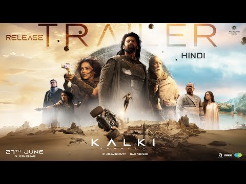 Kalki 2898 AD Release Trailer - Hindi | Prabhas | Amitabh | Kamal Haasan | Deepika | Nag Ashwin