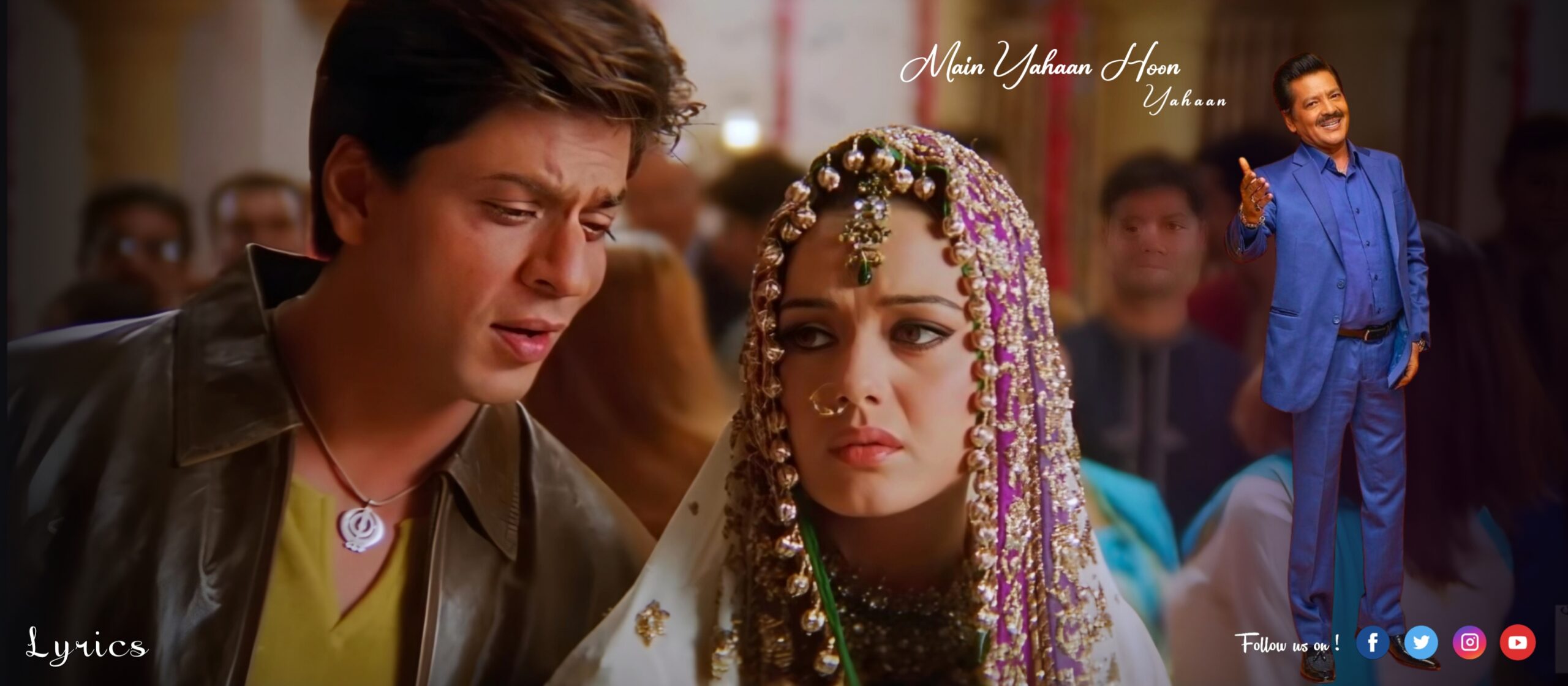 Romantic Hindi Song Lyrics: Main Yahaan Hoon udit narayan